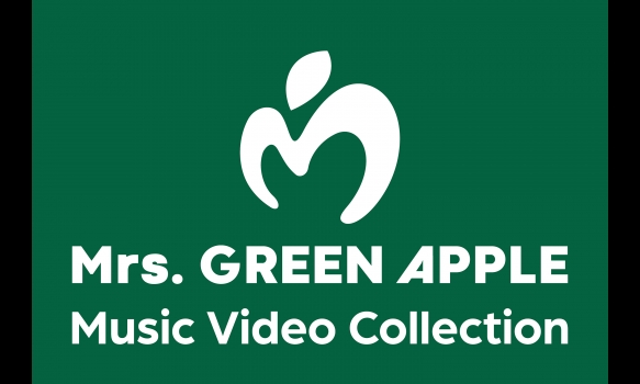 Mrs. GREEN APPLE Music Video Collection