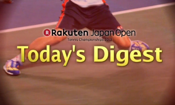 楽天ジャパンオープンテニス２０１３
大会2日目ダイジェスト