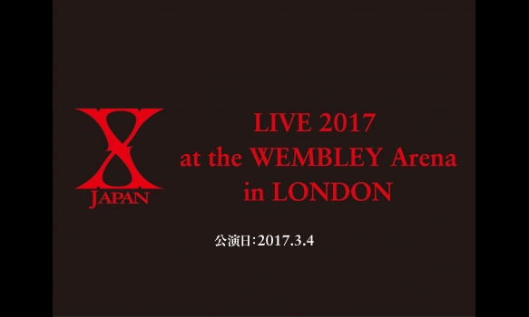 X JAPAN LIVE 2017 at the WEMBLEY Arena in LONDON